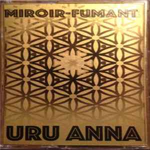 Miroir-Fumant - Uru Anna Album