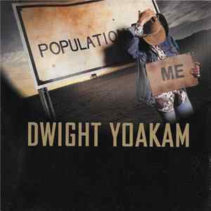 Dwight Yoakam - Population: Me Album