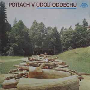 Various - Potlach V Údolí Oddechu Album