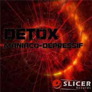 DeTox - Maniaco Depresif Album