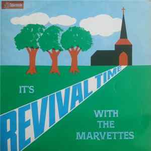 The Marvettes - It's Revival Time Album
