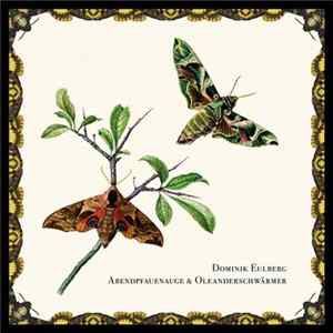 Dominik Eulberg - Abendpfauenauge & Oleanderschwärmer Album