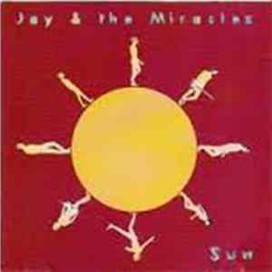 Jay & The Miracles - Sun Album