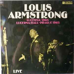 Louis Armstrong - Lucerna~1965 - Lucerna Hall~Prague 1965 - Live Album