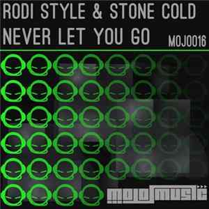 Rodi Style & Stone Cold - Never Let You Go Album