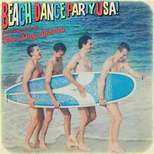 The Dog Apollo - Beach Dance Party USA! Album