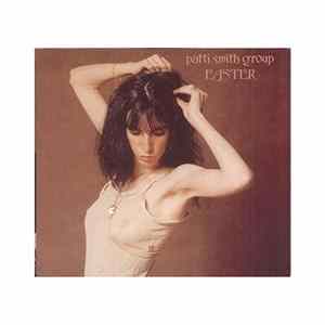 Patti Smith Group - Easter Album
