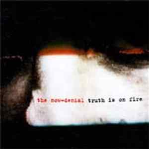 The Now-Denial - Truth Is On Fire Album