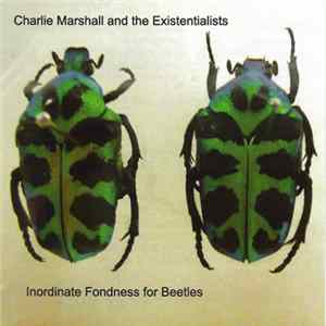 Charlie Marshall & The Existentialists - Inordinate Fondness For Beetles Album
