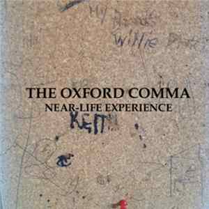 The Oxford Comma - Near-Life Experience Album