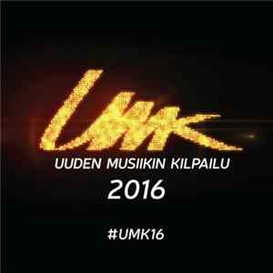 Various - UMK - Uuden Musiikin Kilpailu 2016 Album
