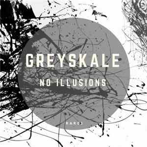 Greyskale - No Illusions Album