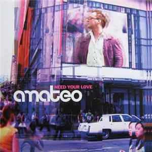 Amateo - Need Your Love Album