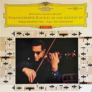 Wolfgang Amadeus Mozart - Wolfgang Schneiderhan / Hans Schmidt-Isserstedt - Violinkonzerte D-dur KV 218 Und A-dur KV 219 Album