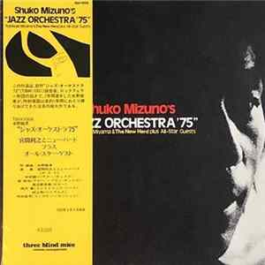 Shuko Mizuno, Toshiyuki Miyama & The New Herd Plus All-Star Guests - Shuko Mizuno's "Jazz Orchestra '75" Album