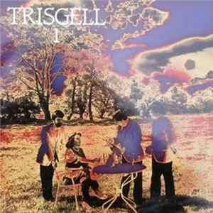 Trisgell - Trisgell 1 Album