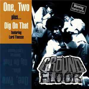 Ground Floor - Dig On That / One, Two Album