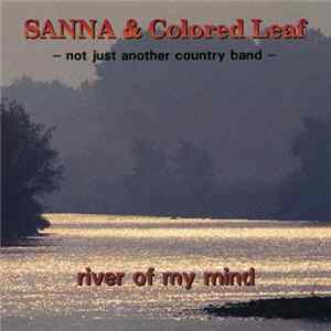 Sanna & Colored Leaf - River Of My Mind Album