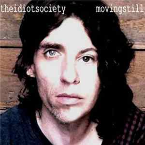 The Idiot Society - Moving Still Album