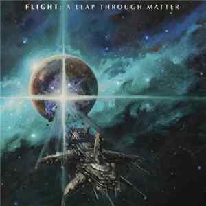 Flight - A Leap Through Matter Album