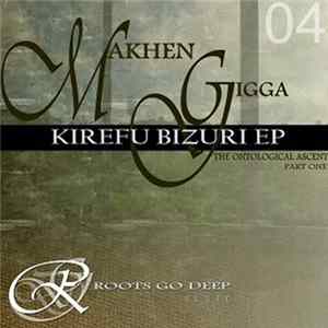 Makhen Gigga - Kirefu Bizuri: Part One Album