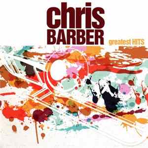 Chris Barber - Greatest Hits Album