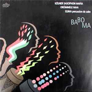 Kölner Saxophon Mafia, Drümmele Maa, Elima - Baboma Album