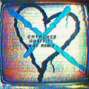 Chvrches - Graffiti (M-22 Extended Remix) Album