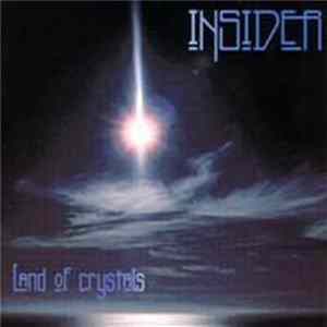 Insider - Land of Crystals Album