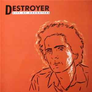 Destroyer - City Of Daughters Album