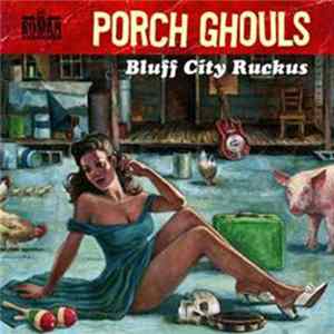Porch Ghouls - Bluff City Ruckus Album
