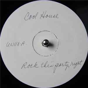 Cool House - Rock This Party Right Album
