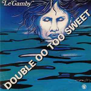 Le Gamby - Double OO Too Sweet Album