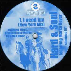 Hard & Soul Featuring Marko Beyer - I Need Luv Album