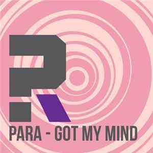Para - Got My Mind Album