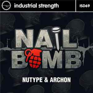Nutype & Archon - Nail Bomb Album