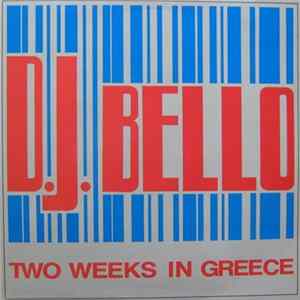 D.J. Bello - Two Weeks In Greece Album