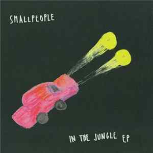 Smallpeople - In The Jungle Album