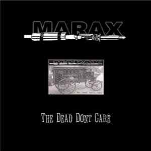 Marax - The Dead Don't Care Album