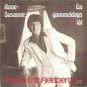 Svenn-Erik Fjeldberg - Anne-Susanne / En Gammeldags Låt Album