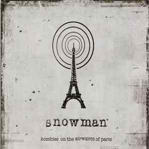 Snowman - Zombies On The Airwaves Of Paris Album