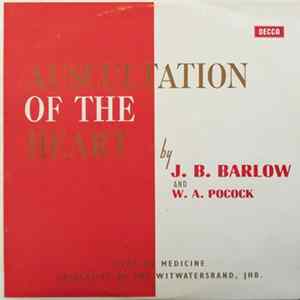 J. B. Barlow & W. A. Pocock - Auscultation Of The Heart Album