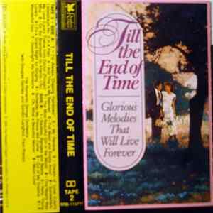 The Romantic Strings, Douglas Gamley, Gordon Langford - Till The End Of Time (Glorious Melodies That Will Live Forever) Album