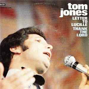 Tom Jones - Letter To Lucille / Thank The Lord Album