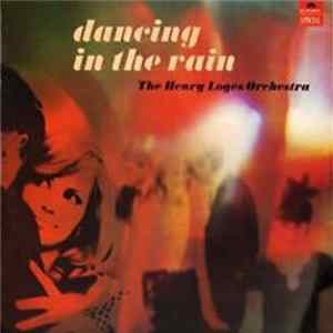 The Henry Logés Orchestra - Dancing In The Rain Album