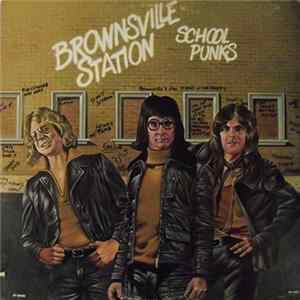 Brownsville Station - School Punks Album