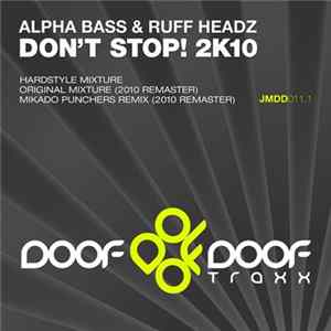 Alpha Bass & Ruff Headz - Don't Stop! 2K10 Album