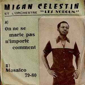 Migan Celestin Et L'Orchestre "Les Vodoun" - On Ne Se Marie Pas N'Importe Comment Album