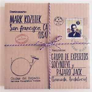 Grupo De Expertos Solynieve, Pájaro Jack - Grupo De Expertos Solynieve, Pájaro Jack y Thani Mara Realizan Un Envío A Mark Kozelek Album