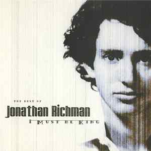 Jonathan Richman - I Must Be King Album